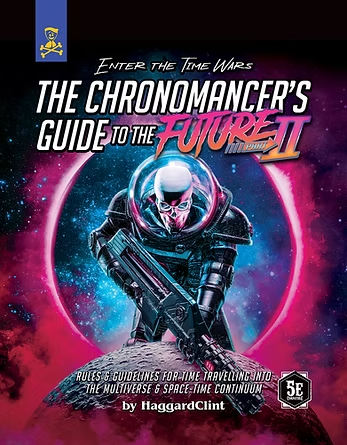 Chronomancers Guide to the Future: Part II (Digital PDF)